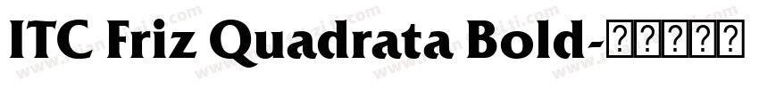 ITC Friz Quadrata Bold字体转换
